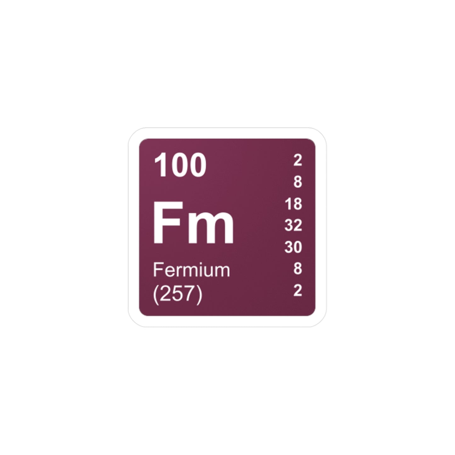 Vinyl Decals - (100) Fermium Fm